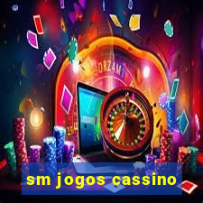 sm jogos cassino